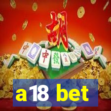 a18 bet